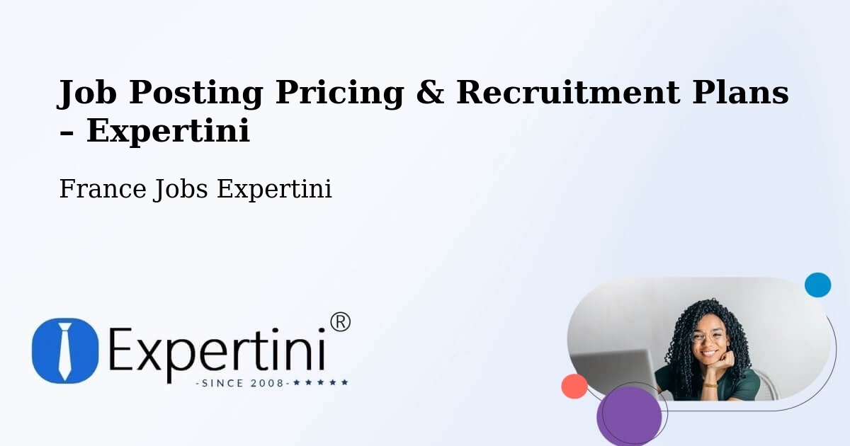 Job Posting Pricing & Recruitment Plans – Thoiry - Thoiry, France Jobs Expertini