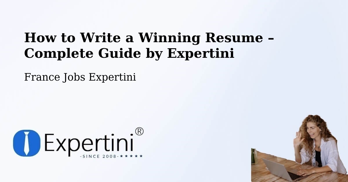 Resume Writing Guide for Job Seekers – Thoiry - Thoiry, France Jobs Expertini
